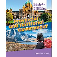 Provincial And Territorial Government - Understanding Canadian Government and Citizenship  