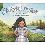 Storyteller Skye: Teachings from My Ojibway Grandfather