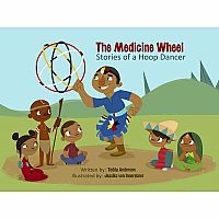 The Medicine Wheel: Stories of a Hoop Dancer