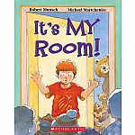 Its MY Room! by Robert Munsch