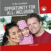 Opportunity for All: Inclusion - To Be Canadian  