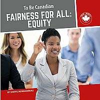 Fairness for All: Equity - To Be Canadian  