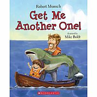 Get Me Another One! By Robert Munsch 