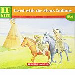 If You Lived with the Sioux Indians 