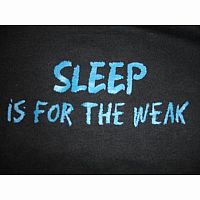 Sleep is for the Weak - 6-12 Months