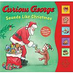 Curious George Sounds Like Christmas Sound Book.