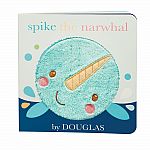 Spike the Narwhal Board Book