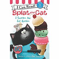 Splat the Cat: I Scream For Ice Cream - I Can Read Level 1