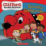 Clifford The Big Red Dog: Spooky Sleepover. 