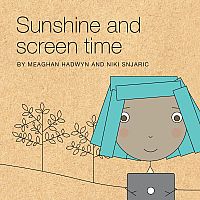 Sunshine and Screen Time  