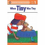 When Tiny Was Tiny - Penguin Young Readers Level 1