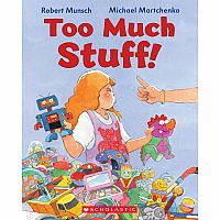 Too Much Stuff! by Robert Munsch