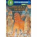 The Trojan Horse: How the Greeks Won the War - A History Reader - Step into Reading Step 5.