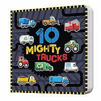 10 Mighty Trucks Board Book