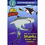 Wild Kratts: Wild Sea Creatures, Sharks, Whales, and Dolphins - A Science Reader - Step into Reading Step 2.   