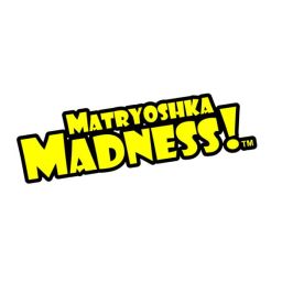 Matryoshka Madness